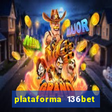 plataforma 136bet paga mesmo